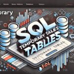 SQL Temporary Tables