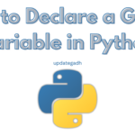 How to Declare a Global Variable in Python