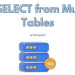 SQL SELECT from Multiple Tables