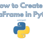 How to Create a DataFrame in Python