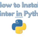 How to Install Tkinter in Python