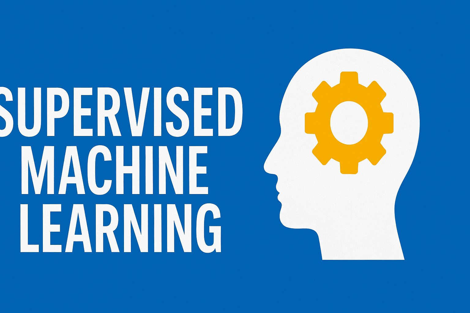 Supervised Machine Learning