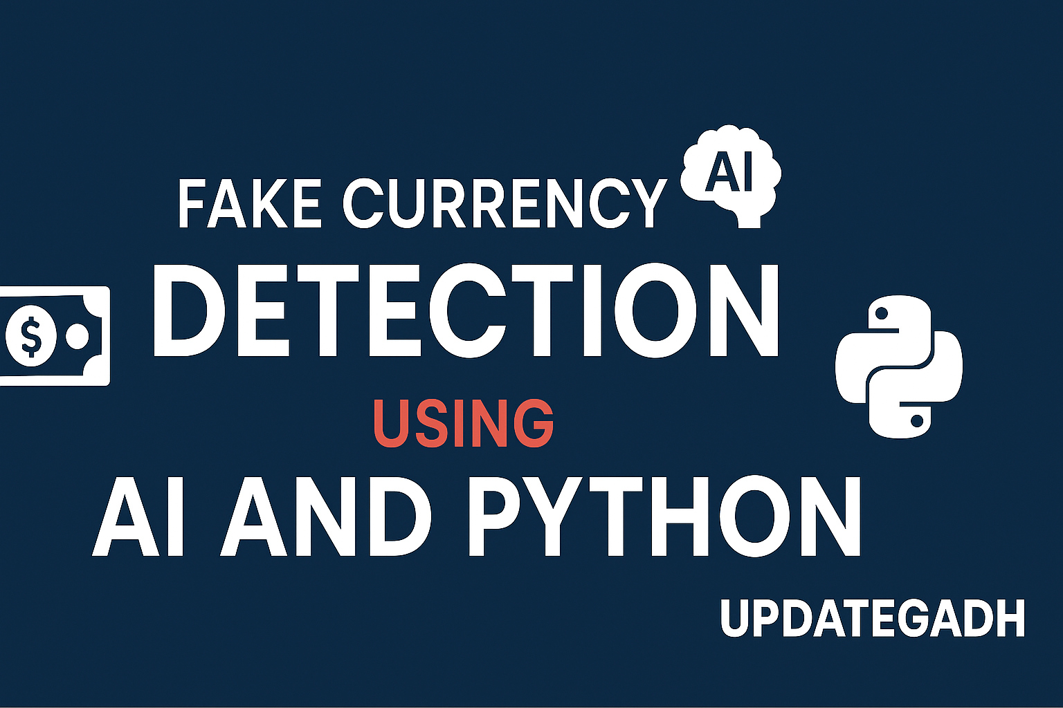 Fake Currency Detection Using AI and Python
