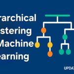 Hierarchical Clustering in Machine Learning