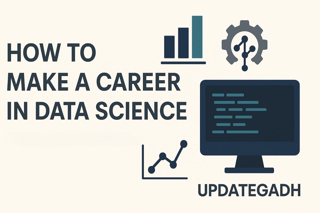 How to Make a Career in Data Science