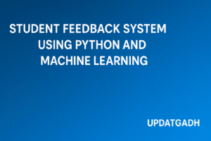 Student Feedback System using Python and Machine Learning
