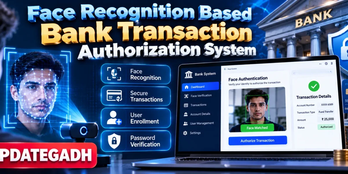 Face Recognition Based Bank Transaction Authorization System