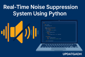 Real-Time Noise Suppression System Using Python