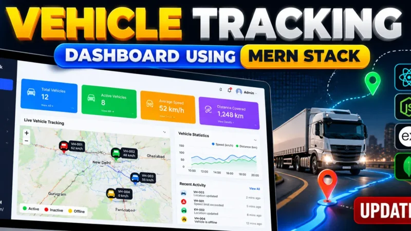 Vehicle Tracking Dashboard Using MERN Stack