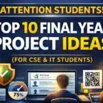 Top 10 Final Year Project Ideas for CSE Students