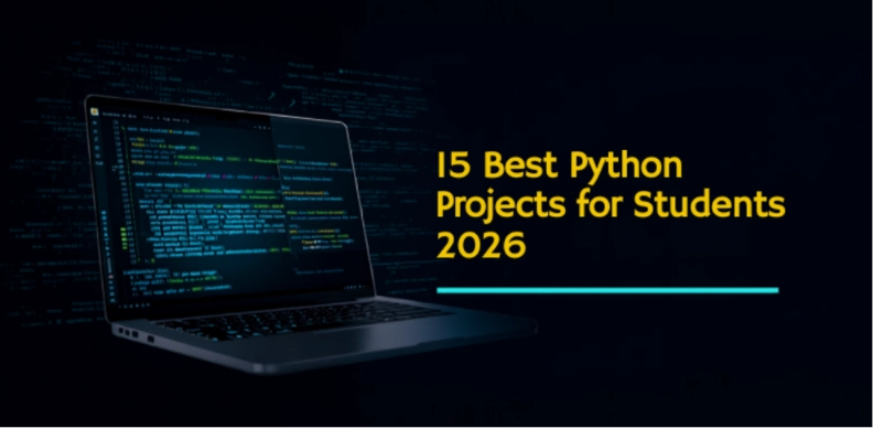 15 Best Python Projects for Students 2026 with Source Code
