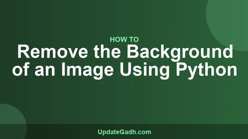 Remove the Background of an Image Using Python