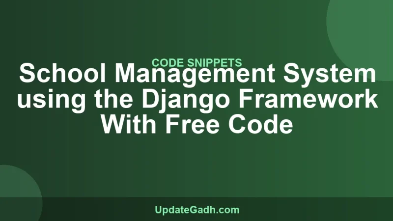 School Management System using the Django Framework With Free Code