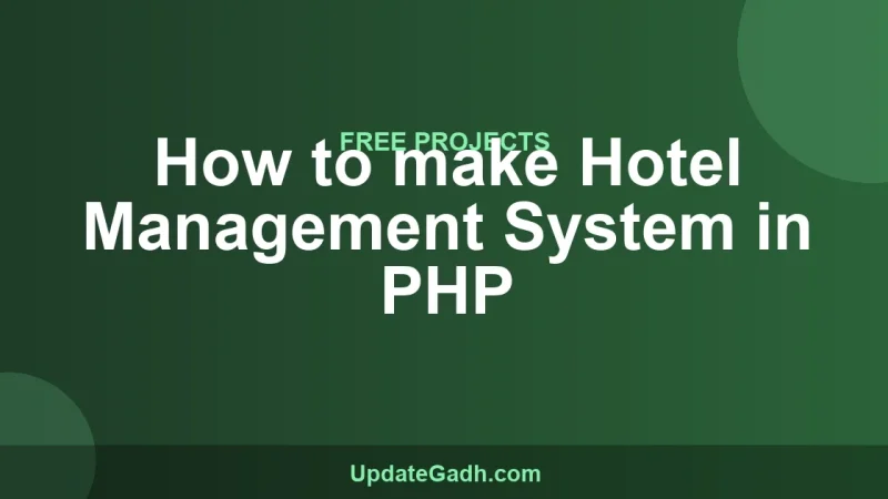 How to make Hotel Management System in PHP