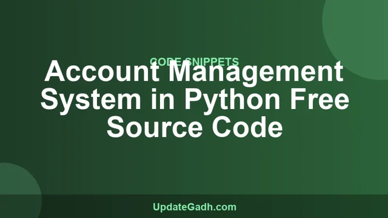 Account Management System in Python Free Source Code