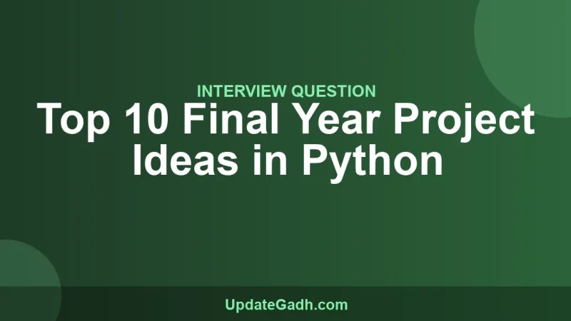 Top 10 Final Year Project Ideas in Python