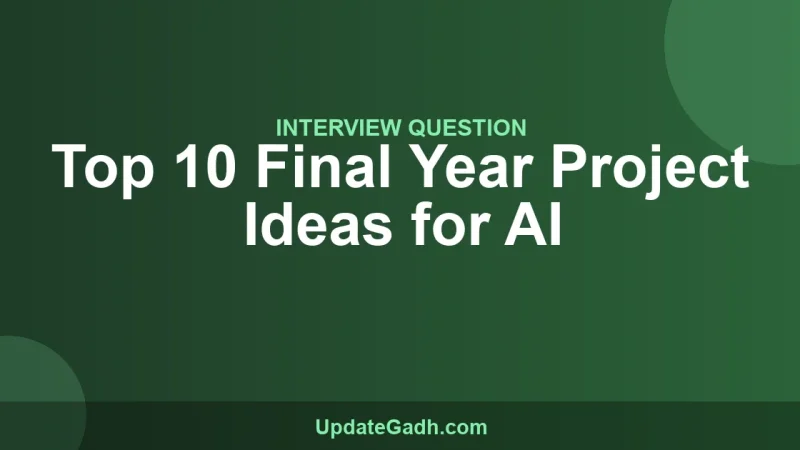 Top 10 Final Year Project Ideas for AI