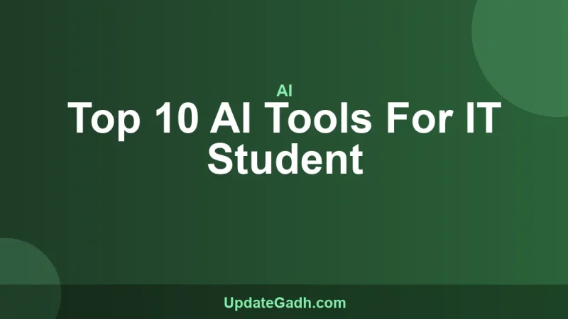 Top 10 AI Tools For IT Student