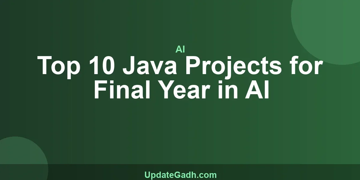 Top 10 Java Projects for Final Year in AI