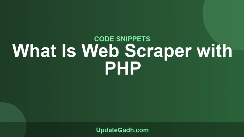 What Is Web Scraper with PHP