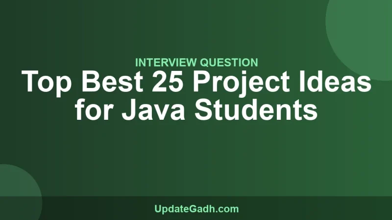 Top Best 25 Project Ideas for Java Students