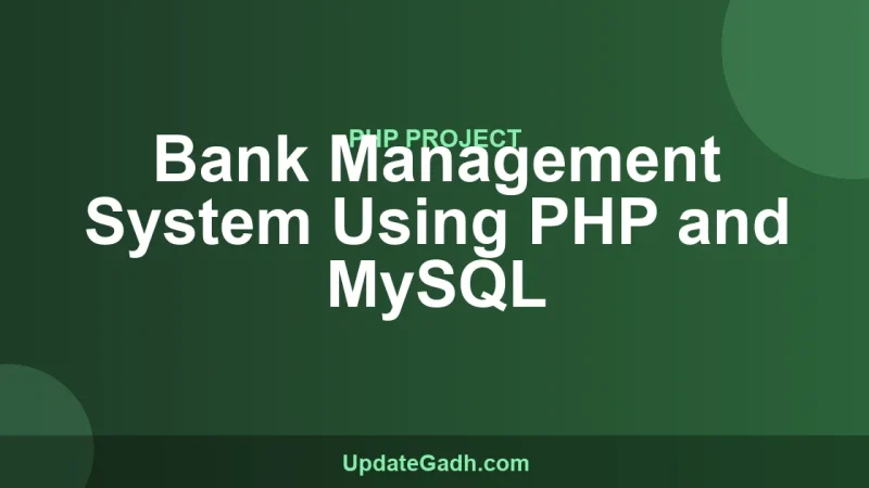 Bank Management System Using PHP and MySQL