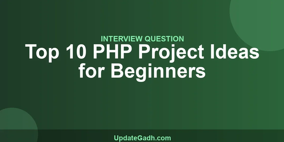 Top 10 PHP Project Ideas for Beginners
