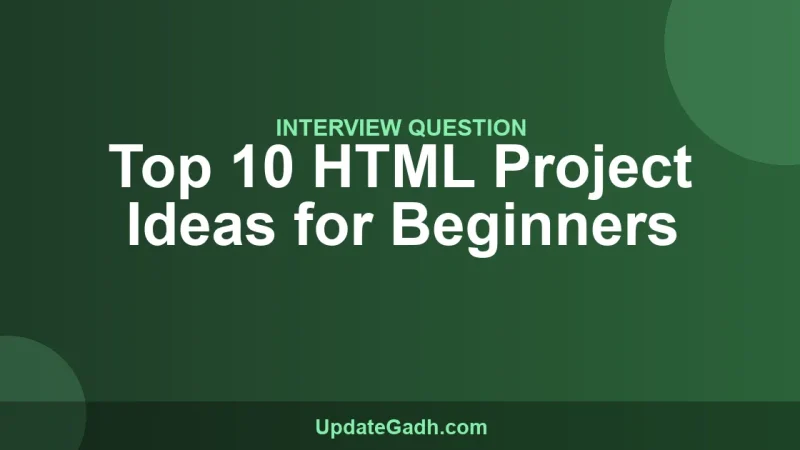Top 10 HTML Project Ideas for Beginners