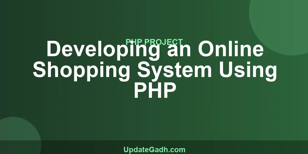 Developing an Online Shopping System Using PHP