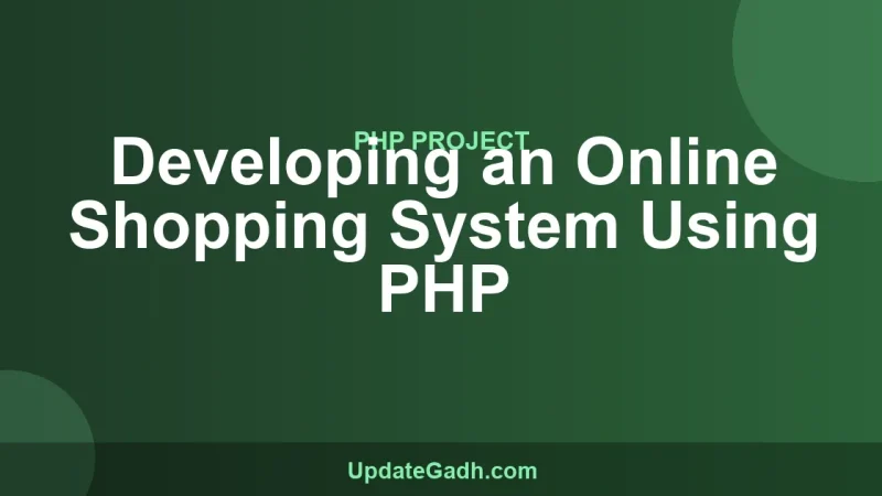 Developing an Online Shopping System Using PHP