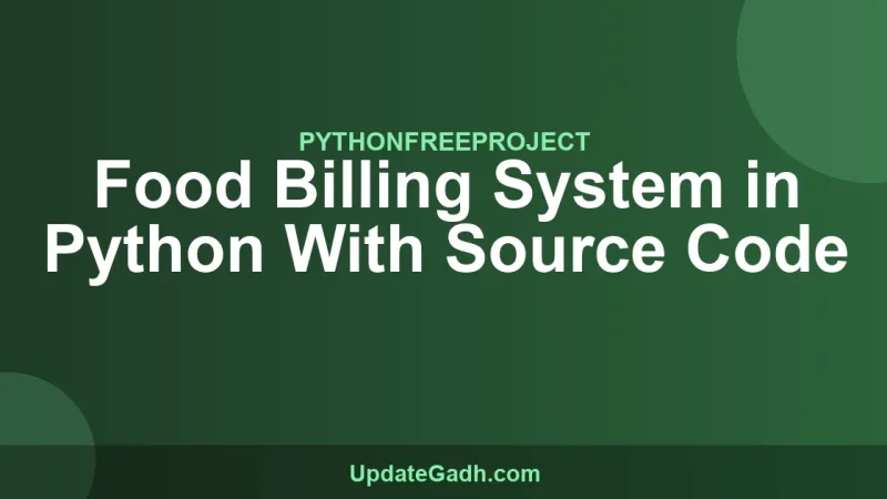 Food Billing System in Python With Source Code