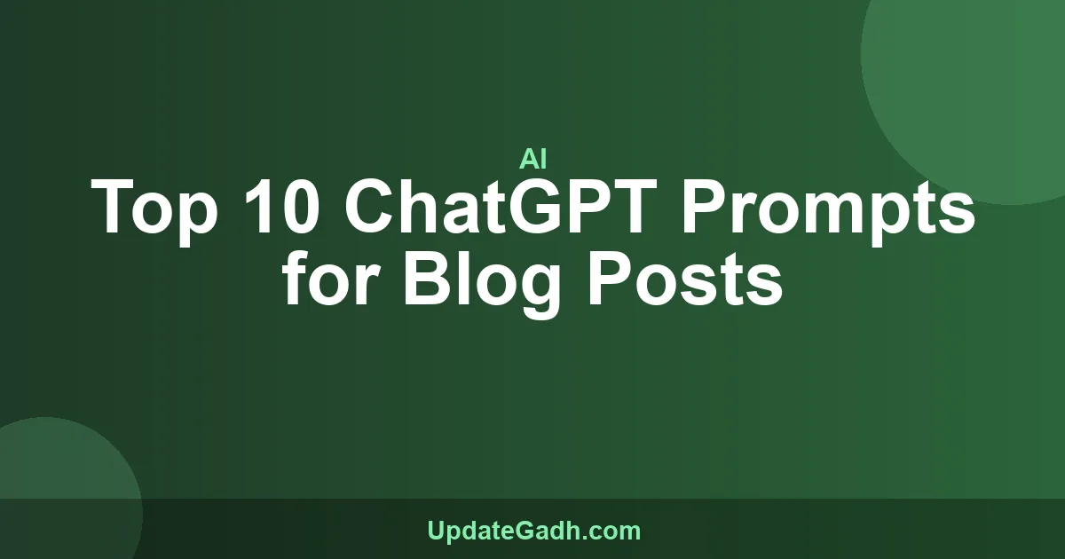 Top 10 ChatGPT Prompts for Blog Posts