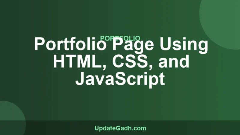 Portfolio Page Using HTML, CSS, and JavaScript