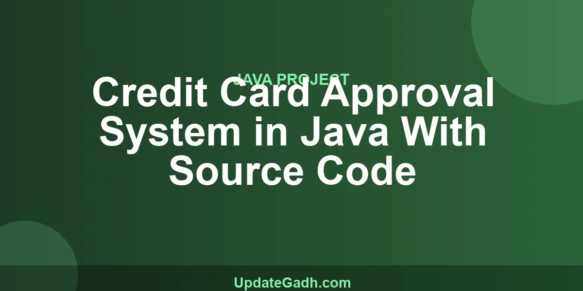 Credit Card Approval System in Java With Source Code