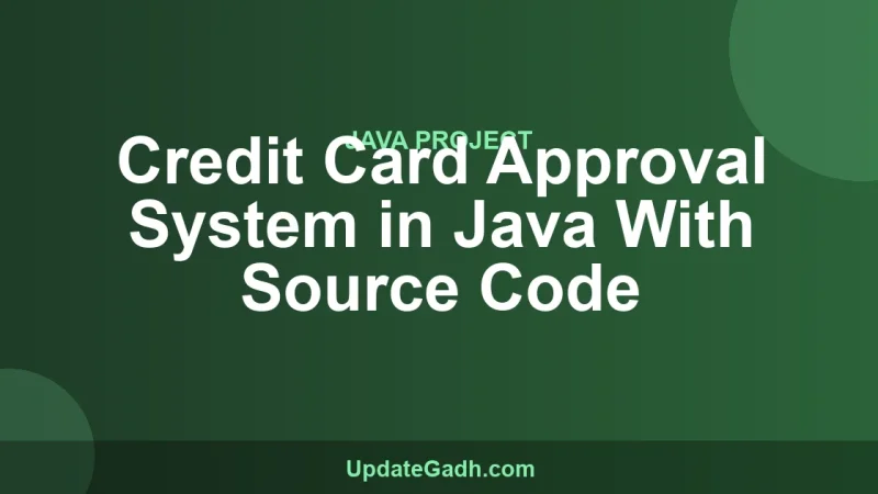 Credit Card Approval System in Java With Source Code