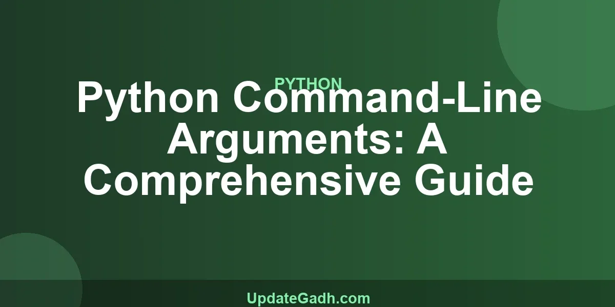 Python Command-Line Arguments: A Comprehensive Guide