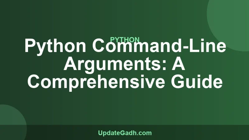 Python Command-Line Arguments: A Comprehensive Guide