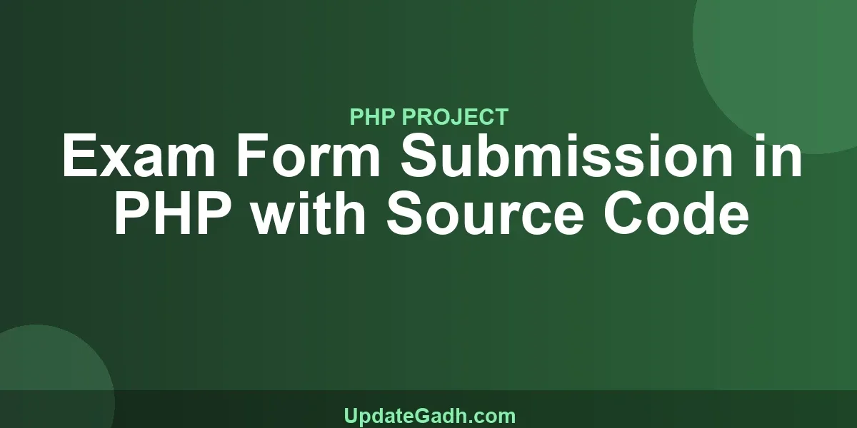 Exam Form Submission in PHP with Source Code