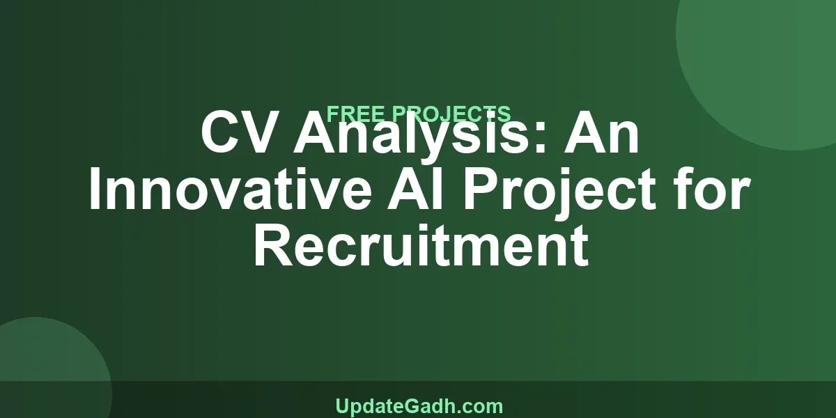 CV Analysis: An Innovative AI Project for Recruitment