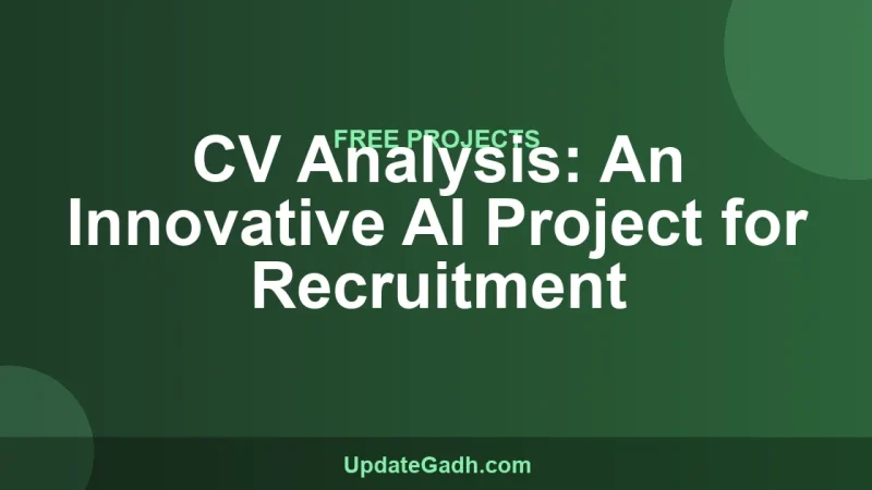CV Analysis: An Innovative AI Project for Recruitment