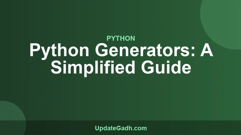 Python Generators: A Simplified Guide