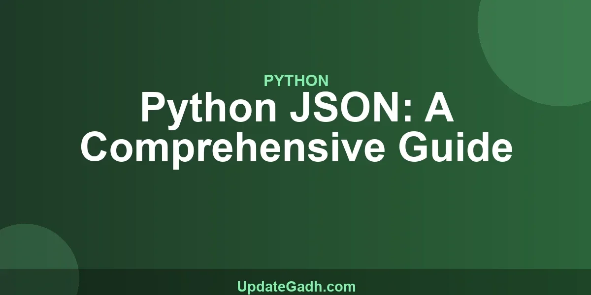 Python JSON: A Comprehensive Guide