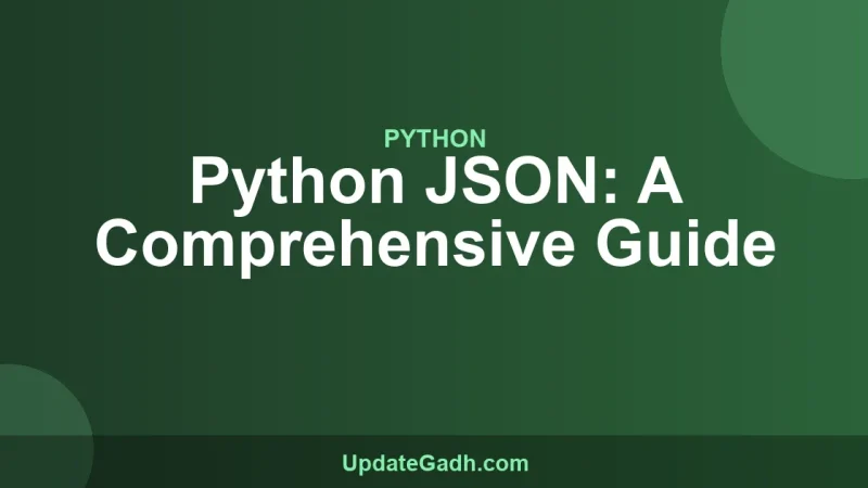 Python JSON: A Comprehensive Guide
