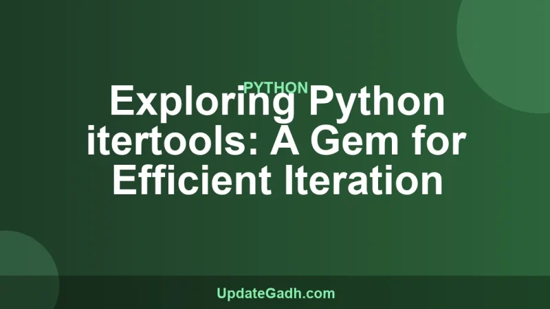 Exploring Python itertools: A Gem for Efficient Iteration