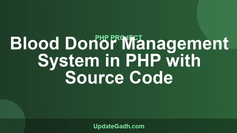 Blood Donor Management System in PHP with Source Code