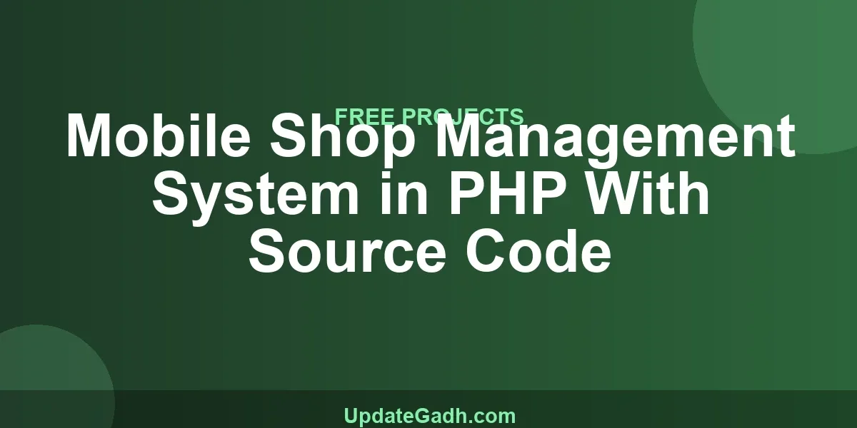 Mobile Shop Management System in PHP With Source Code
