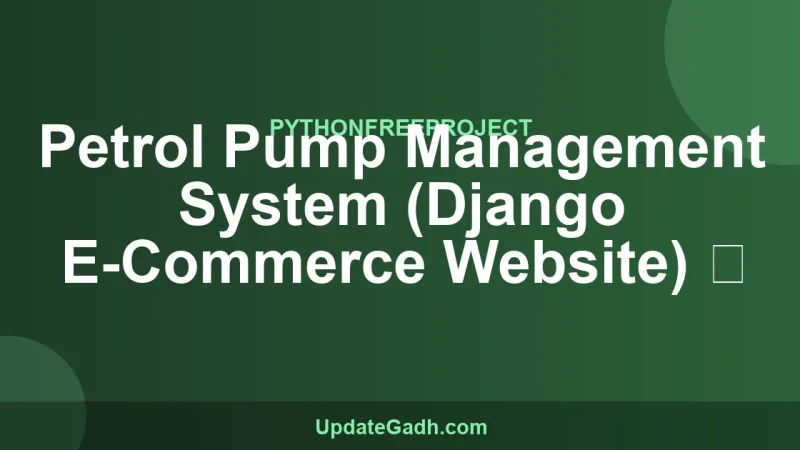 Petrol Pump Management System (Django E-Commerce Website) ⛽