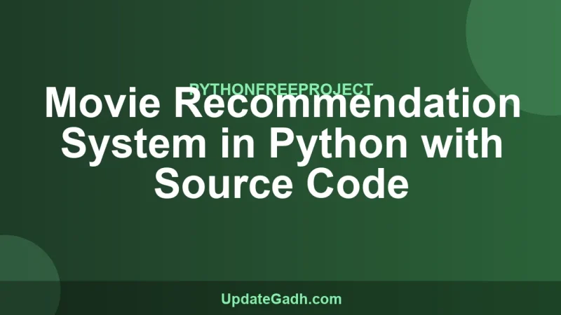 Movie Recommendation System in Python with Source Code
