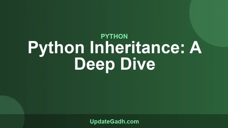 Python Inheritance: A Deep Dive