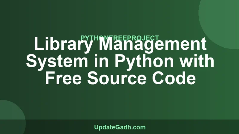 Library Management System in Python with Free Source Code